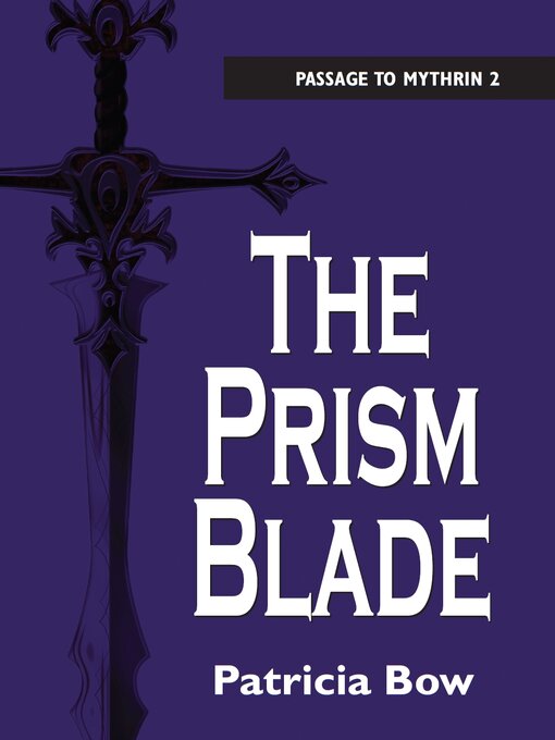 Title details for The Prism Blade by Patricia Bow - Available